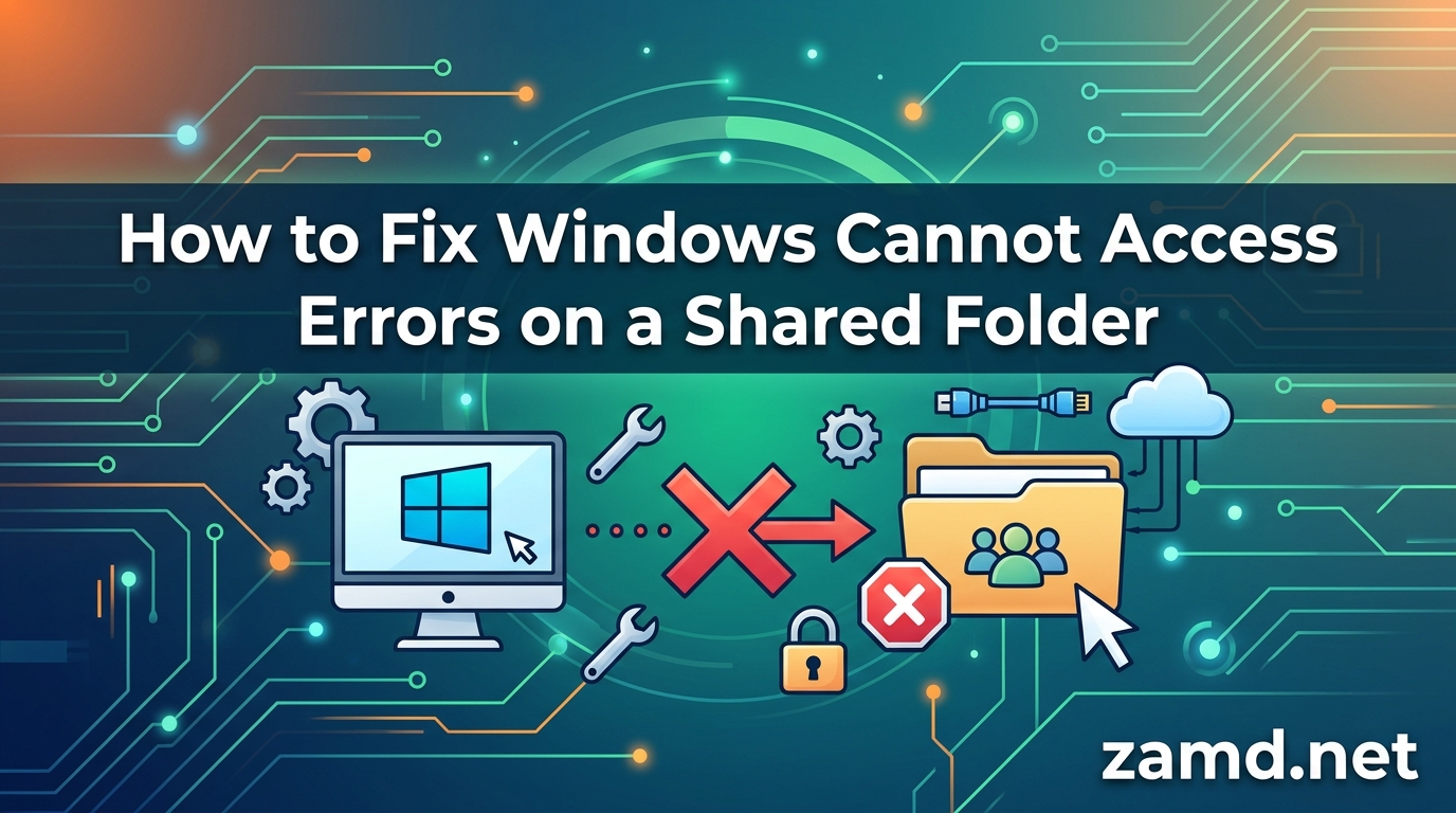 How to Fix Windows Cannot Access Errors on a Shared Folder