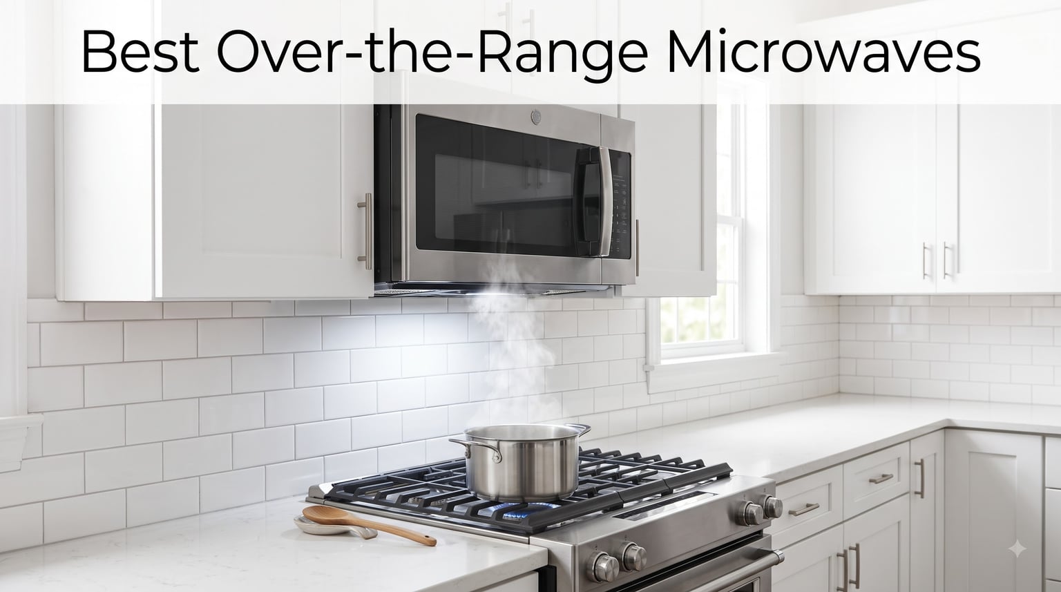 Best Over-the-Range Microwaves