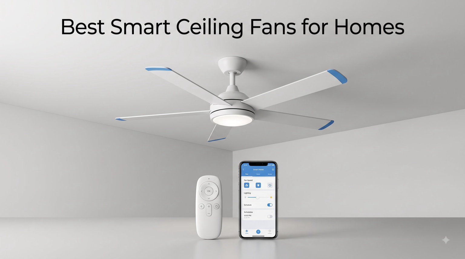 Best Smart Ceiling Fans for Homes