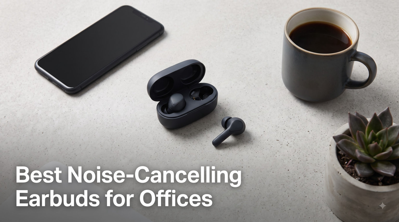 Best Noise-Cancelling Earbuds for Offices