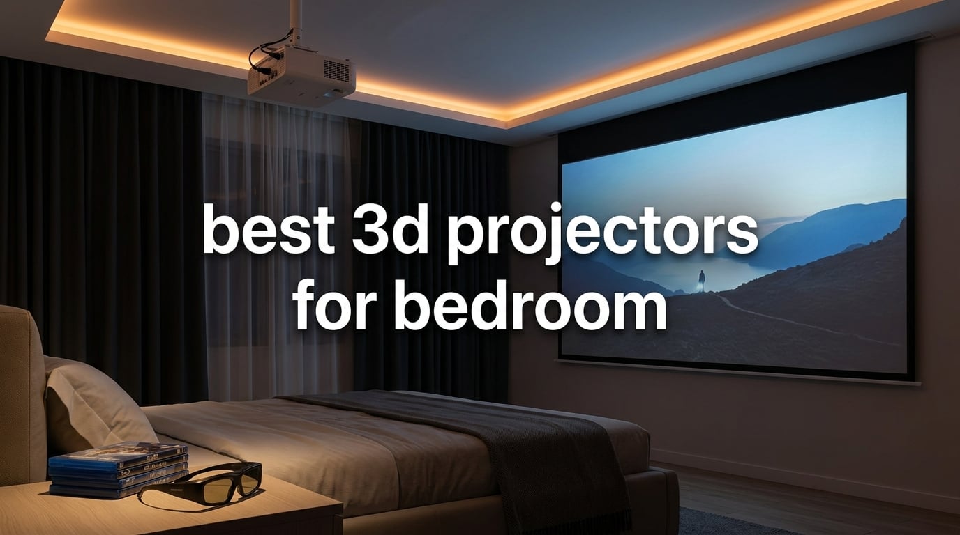 best 3d projectors for bedroom