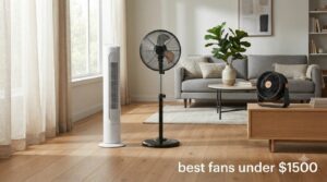 best fans under $1500