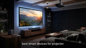 best smart devices for projector