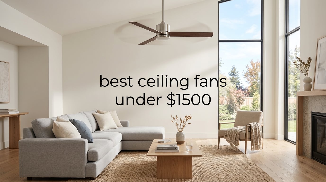best ceiling fans under $1500