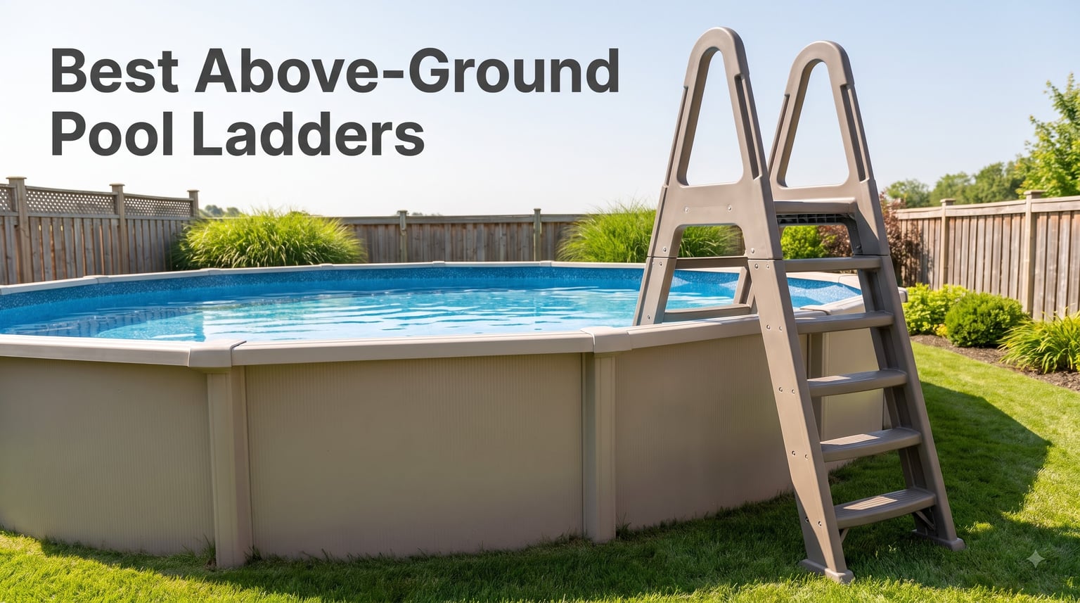 Best Above-Ground Pool Ladders