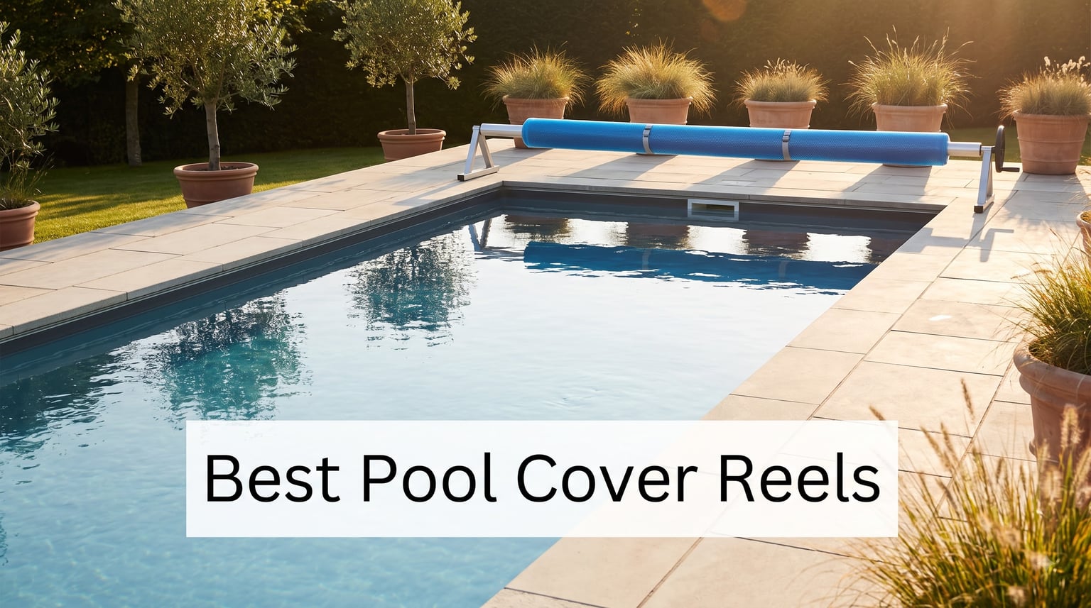 Best Pool Cover Reels