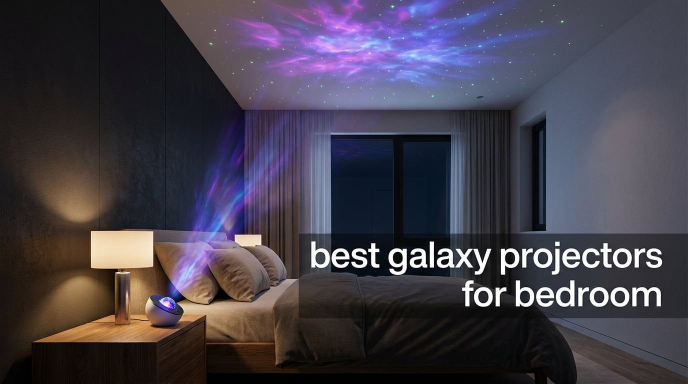 best galaxy projectors for bedroom
