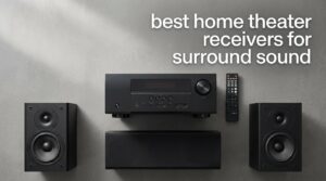 best home theater receivers for surround sound